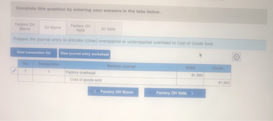 Complete this question by entering your answers in the tabs below. Factory OH Storm GJ Storm Factory OH Valle GJ Valle Prepar