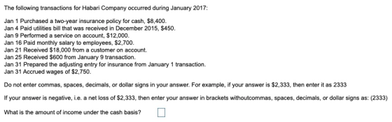 The following transactions for Habari Company occurred during January 2017: Jan 1 Purchased a two-year insurance policy for c