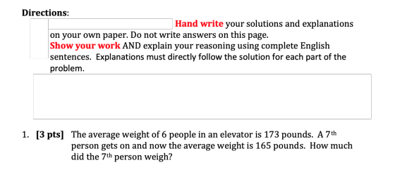 Directions: Hand write your solutions and explanations on your own paper. Do not write answers on this page. Show your work A
