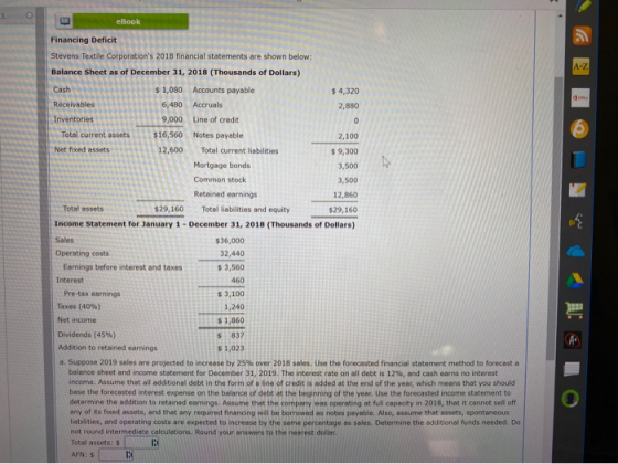 30 eBook Financing Deficit Stevens Textile Corporations 2018 financial statements are shown below: Balance Sheet as of Decem