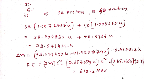 32 Sopot ze = 32 protons, a 40 neutrons 32 [1.00727654) + 40[1008665 w] 2 32.232832 u + 46.34.66 a .- 72.5794324 Am. (72.579