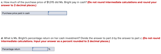 c. How much of the purchase price of $1,015 did Ms. Bright pay in cash? (Do not round intermediate calculations and round you