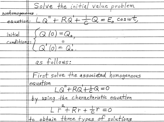 Solve the initial value problem honhomogeneous equation: LQ+RQ+ Q = E. coswt initial Conditions: SQ (0)=Qe, Q (0) = Q! as fo