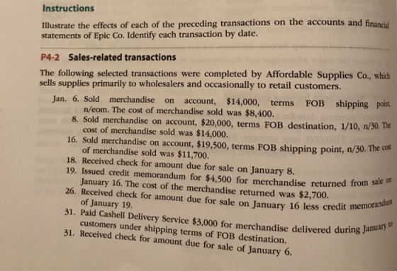 Instructions Illustrate the effects of each of the preceding transactions on the accounts and financial statements of Epic Co