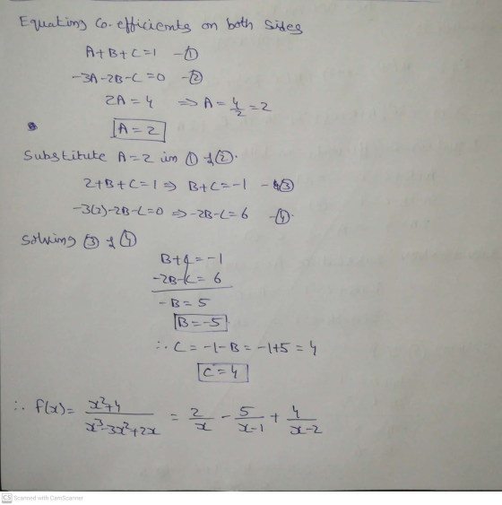 Equating Co-efficients on both sides A+b+c=1 - -3A-2B-C =0 -2 ZA=4 => A=ų =2 [A=2] Substitute A=2 in 0 10 2+B+C=1) B+carl - 4