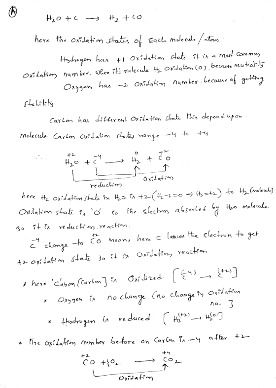 H₂otc H₂ +co here the oxidation states of each molecule / atom. - Hydrogen has tl oxidation state it in a most common Oxidati