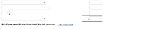 Open Show Work Click if you would like to Show Work for this question: