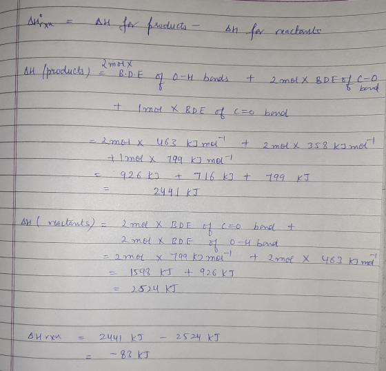A = At for froducts - on for reactants I AH molx products) = B. DE of 0-H bonds t 2 mol X B D E of and + 1 mol X BDE of cao b