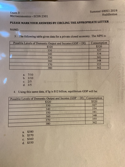 Summer 6WK1 2019 Huddleston t Exam 3 Microeconomics - ECON 2301 2Aa. PLEASE MARK YOUR ANSWERS BY CIRCLING THE APPROPRIATE LET