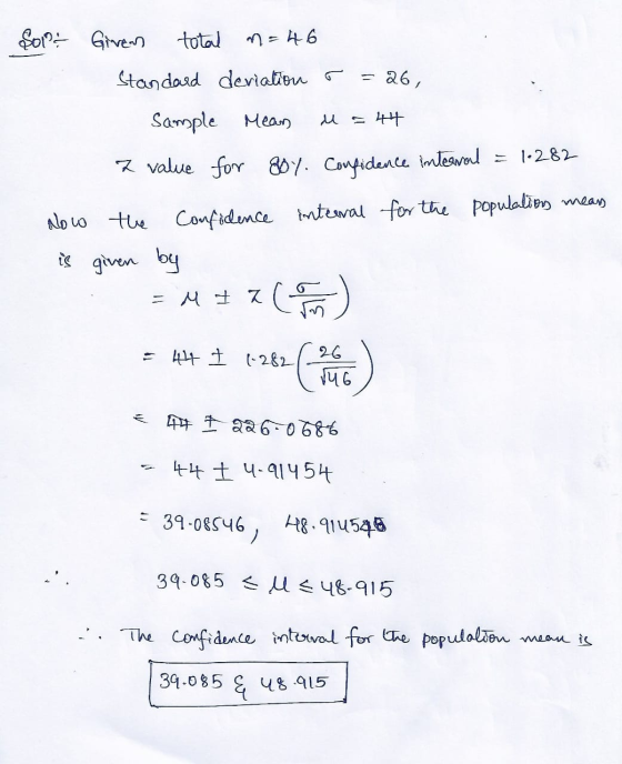 Son Given total n=46 Standard deviation -26, Sample Mean u=44 Z value for 807. Confidence interval = 1-282 Now the Confidence
