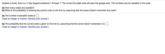 Outside a home, there is a 7-key keypad numbered 1 through 7. The correct five-digit code will open the garage door. The numb