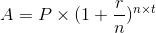 A=P\times (1+\frac{r}{n})^{n\times t}