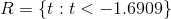 R=\left \{ t:t<-1.6909 \right \}