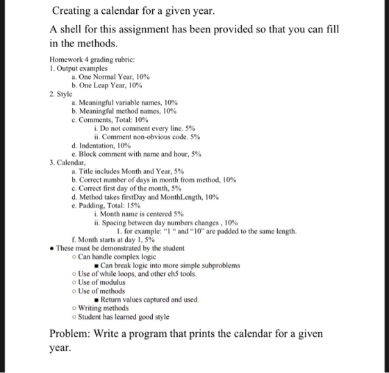 Creating a calendar for a given year A shell for this assignment has been provided so that you can fill in the methods Homewo