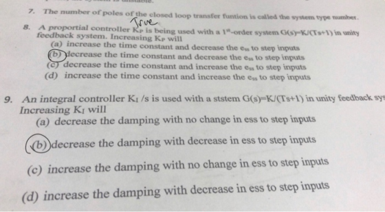 7. The number of poles of the closed loop transfer funtion is called the system typembet. 8. A proportial controller Kp is be
