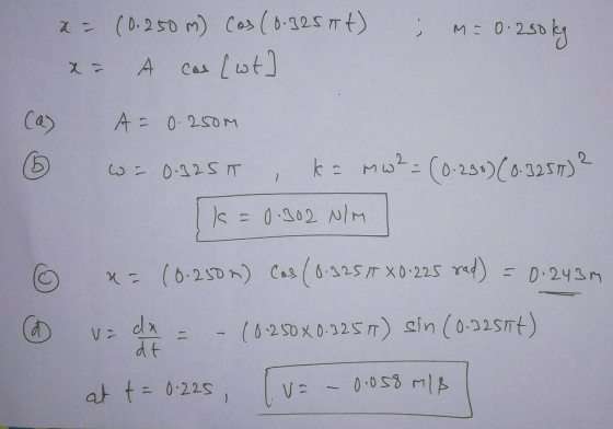 M0-250y x (0.250 m) Cos(b-125Tt A Cas Lst Cay A 0.250M k mu-(0-25)lO 3257) 0-125T K=0302 N/M x(6-250) Cas(0325T X0-225 r 0.24