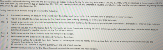 Cling-on Ltd. sells rock-climbing products and also operates an indoor climbing facility for climbing enthusiasts. On July 1,