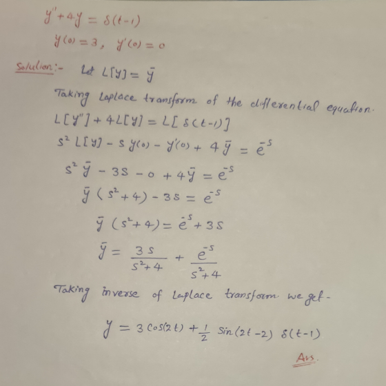 y +49 = $(t-1) y (0) = 3, y(0) = 0 Sa/use. - Là Ly] = 4 Taking Laplace transform of the differential equation. L[Y] + 4L[4]