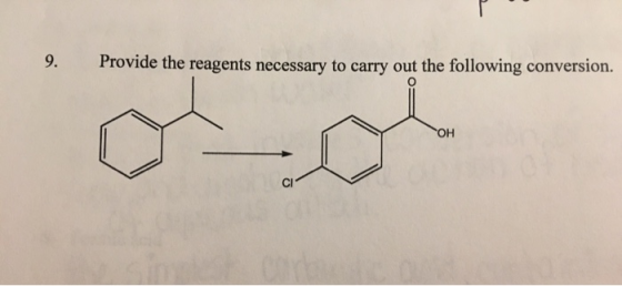 9. Provide the reagents necessary to carry out the following conversion.