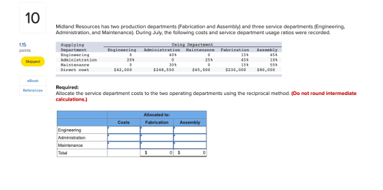 Midland Resources has two production departments (Fabrication and Assembly) and three service departments (Engineering, Admin