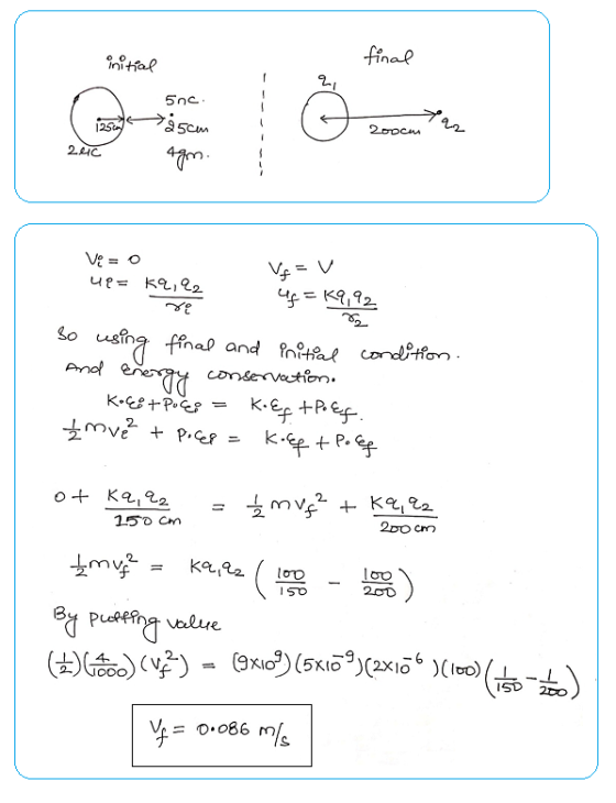 initial final 250 5nc. iscm 200cm 241C 49m Vi = 0 V = V ue= kq, 92 us= K9, 9220 so using final and initial condition. And ene