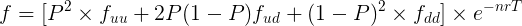 f = P2 x fuu +2P(1 – P) fud + (1 - P)2 x faal xe-nrT