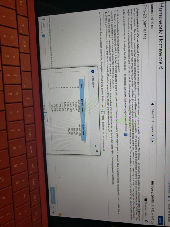 Calld dyer e 10/29/19 8:58 AM Homework: Homework 6 Save Score: 0 of 10 pts 14 of 18 (14 complete) HW Score: 66.07%, 118.92 of