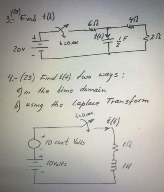 3. Find ilt) 63 42 ww 321 teo per Zov T** 4- (25) Find it) two ways: a) in the time domain the Laplace Transform 6) using t=0