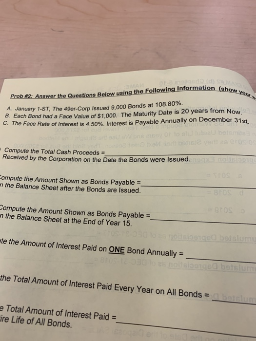 (show YOU Prob #2: Answer the Questions Below using the Following Information (sh A. January 1-ST, The 49er-Corp Issued 9.000