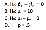 B. Ho: μ,-10 D. Ho: p = .5