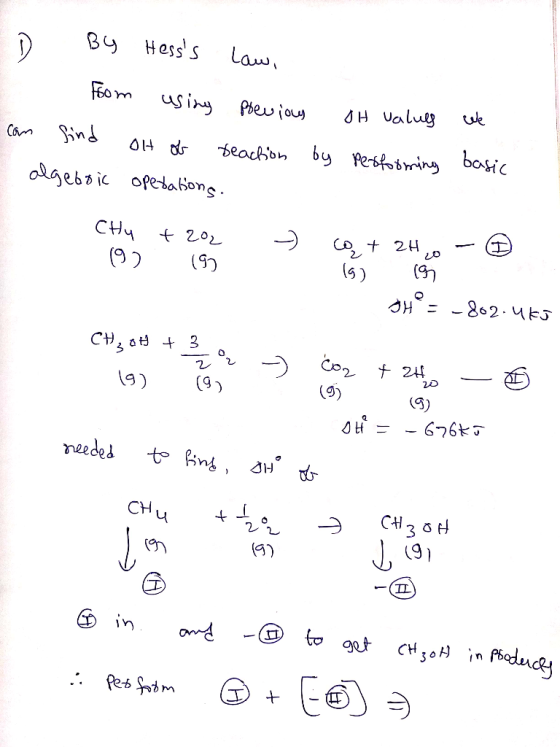 D By Hesss law, s from using previous OH values we can sind oh ob beaction by performing basic algeboic operations. CH4 + 20