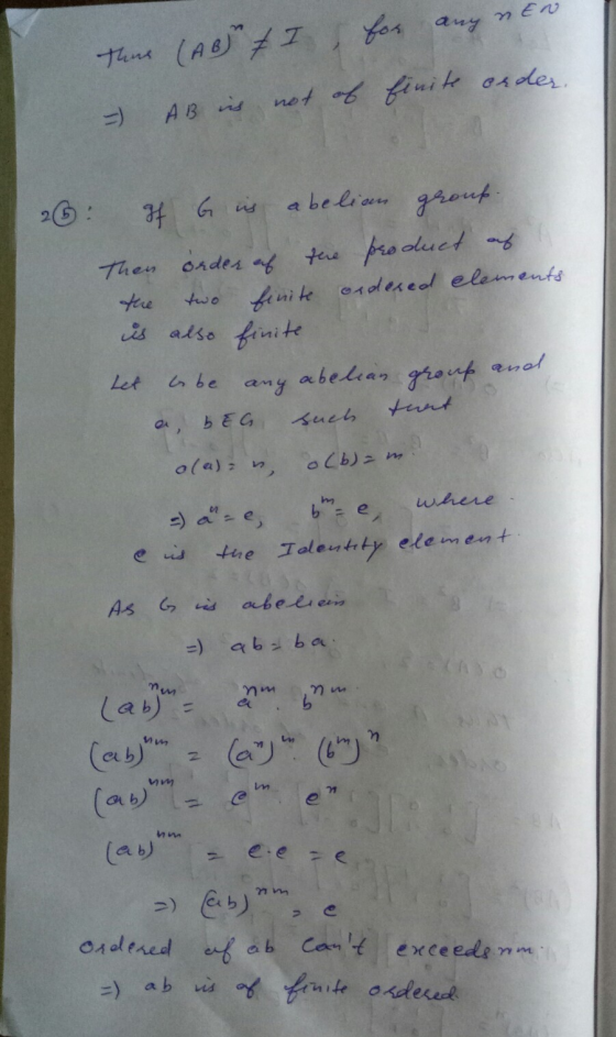 for any new This (AB) - AB is I not of finite order 26: If G is a belian group. Then order of the product of the two finite o