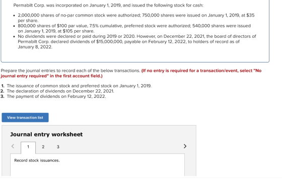 Permabilt Corp. was incorporated on January 1, 2019, and issued the following stock for cash: • 2.000.000 shares of no-par co