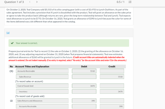 Question 1 of 3 < > 0.5/1 E On October 2, 2020, Teal Company sold $5,510 of its elite camping gear (with a cost of $3,470) to