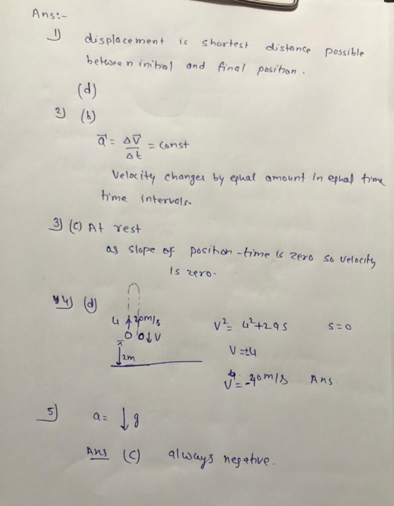 Ans:- J displacement is shortest distance possible between initial and final position. (d) 3) (6) āAV at Velocity changes by