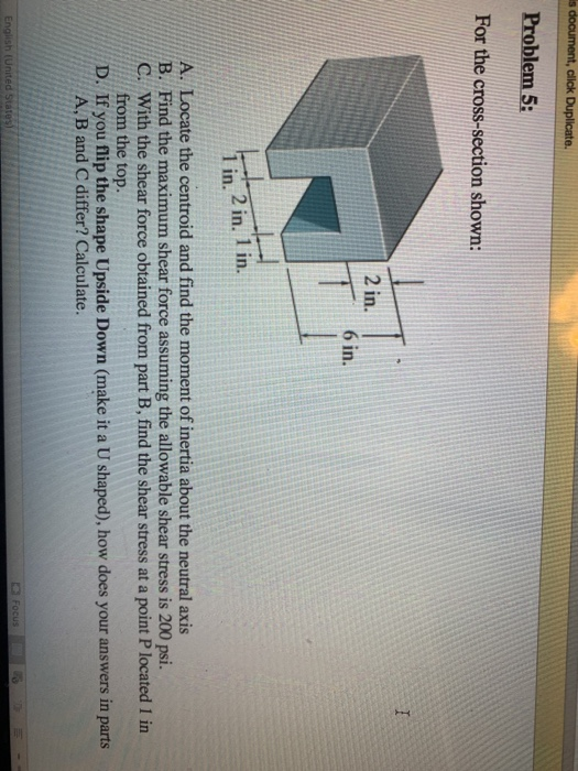 is document, click Duplicate. Problem 5: For the cross-section shown: I 2 in. 6 in. 1 in. 2 in 1 in. A. Locate the centroid