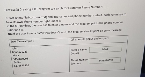 Exercise 3) Creating a QT program to search for Customer Phone Number : Create a text file (customer.txt) and put names and p