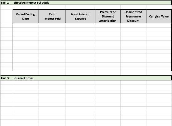 Part 2 Effective Interest Schedule Period Ending Date Cash Interest Paid Bond Interest Expense Premium or Discount Amortizati