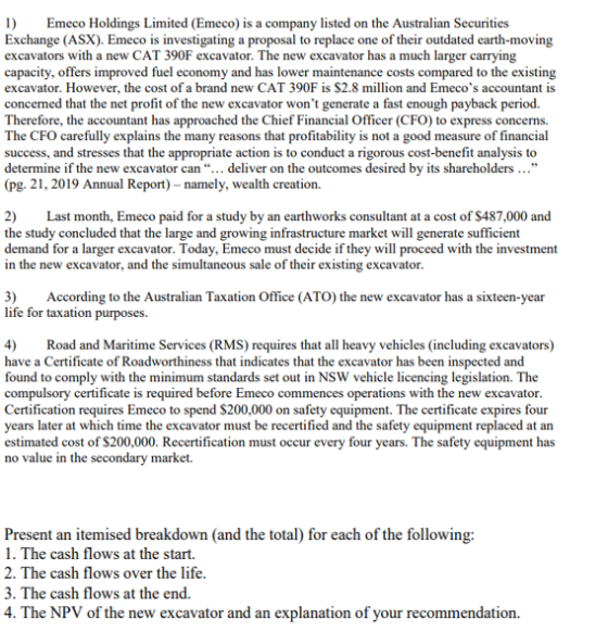 1) Emeco Holdings Limited (Emeco) is a company listed on the Australian Securities Exchange (ASX). Emeco is investigating a p