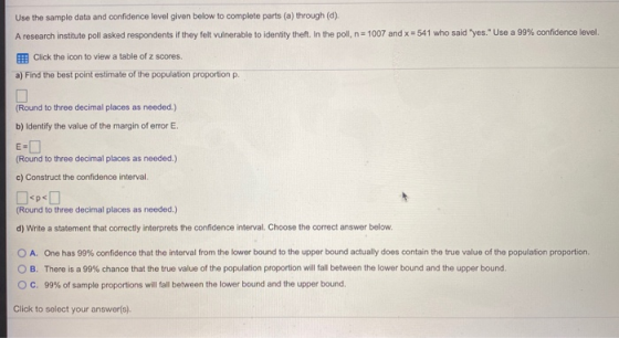 Use the sample data and confidence level given below to complete parts (a) through (d) A research institute poll asked respon