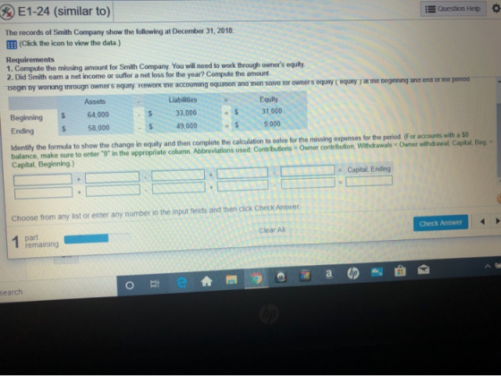 RE1-24 (similar to) Question Help The records of Smith Company show the following at December 31, 2018: E (Click the icon to