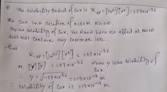The Solubilily Produd f ux is sr ue] [ 1-27x10 36 The cur ina Solnton 9nte solwoi Cux, he NacA have mo et as Na enN does mot