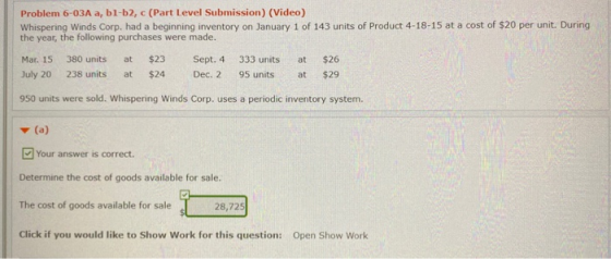 Problem 6-03A a, bl-b2, c (Part Level Submission) (Video) Whispering Winds Corp. had a beginning inventory on January 1 of 14