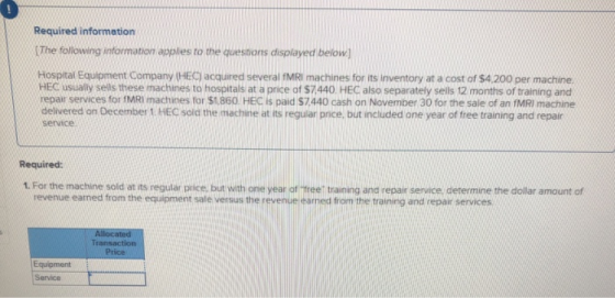 Required information (The following information applies to the questions displayed below] Hospital Equipment Company (HEC) ac