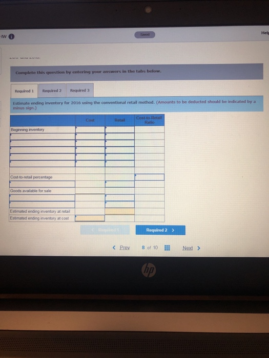 w Complete this question by entering your answers in the tabs below Required 1 Required 2 Required 3 Estimate ending inventor