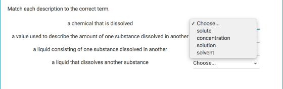 Match each description to the correct term. Choose... a chemical that is dissolved solute a value used to describe the amount
