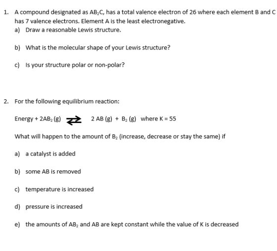 1. A compound designated as AB,C, has a total valence electron of 26 where each element B and C has 7 valence electrons. Elem