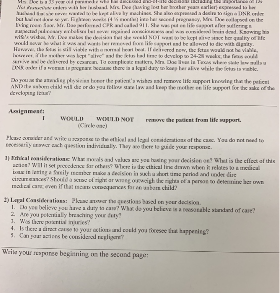 Mrs. Doe is a 33 year old paramedic who has discussed end-of-lite decisions including the importance of Do Not Resuscitate or
