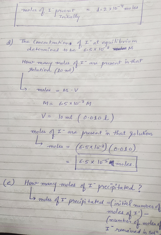 moles of , 4.2x 10-moles. motes of of I I present. presenta Initially & The Concentrations of I- at equilibrium determined to