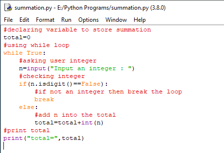 summation.py - E:/Python Programs/summation.py (3.8.0) File Edit Format Run Options Window Help #declaring variable to store